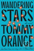 Kniha: Wandering Stars (Tommy Orange). Albert Knopf, 2024 Kniha: Wandering Stars (Tommy Orange). Albert Knopf, 2024