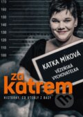 Kniha: Za katrem (Kateřina Míková), 2024 Kniha: Za katrem (Kateřina Míková), 2024