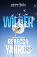 Kniha: Wilder (český jazyk) (Rebecca Yarros). Red, 2024 Kniha: Wilder (český jazyk) (Rebecca Yarros). Red, 2024