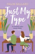 Kniha: Just My Type (Falon Ballard). Headline Book, 2023 Kniha: Just My Type (Falon Ballard). Headline Book, 2023