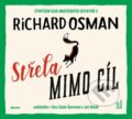 Audiokniha: Střela mimo cíl (Richard Osman). OneHotBook, 2024 Audiokniha: Střela mimo cíl (Richard Osman). OneHotBook, 2024