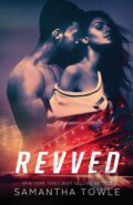 Kniha: Revved (Samantha Towle). Createspace, 2015 Kniha: Revved (Samantha Towle). Createspace, 2015