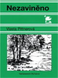 Kniha: Nezaviněno : povídky (Vlasta Pittnerová). , 2000 Kniha: Nezaviněno : povídky (Vlasta Pittnerová). , 2000
