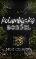 E-kniha: Kolumbijský Bordel (Mon CouCou), 2024 E-kniha: Kolumbijský Bordel (Mon CouCou), 2024