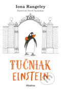 Kniha: Tučniak Einstein (Iona Rangeley). Albatros SK, 2024 Kniha: Tučniak Einstein (Iona Rangeley). Albatros SK, 2024