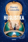 Kniha: Huslistka (Harriet Constable), 2024 Kniha: Huslistka (Harriet Constable), 2024