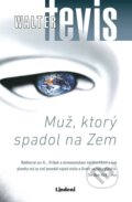 E-kniha: Muž, ktorý spadol na Zem (Walter Tevis). Lindeni, 2024 E-kniha: Muž, ktorý spadol na Zem (Walter Tevis). Lindeni, 2024