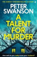 Kniha: A Talent for Murder (Peter Swanson). Faber and Faber, 2024 Kniha: A Talent for Murder (Peter Swanson). Faber and Faber, 2024