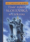 Kniha: Tisíc rokov Slovenska s Cirkvou (Ján Chryzostom Korec). Lúč, 2004 Kniha: Tisíc rokov Slovenska s Cirkvou (Ján Chryzostom Korec). Lúč, 2004