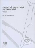Kniha: Objektově orientované programování (Jozef Kokeš). CVUT Praha, 2008 Kniha: Objektově orientované programování (Jozef Kokeš). CVUT Praha, 2008