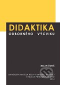 Kniha: Didaktika odborného výcviku (Milan Ďuriš). Belianum, 2014 Kniha: Didaktika odborného výcviku (Milan Ďuriš). Belianum, 2014