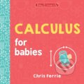 Kniha: Calculus for Babies (Chris Ferrie). Sourcebooks, 2024 Kniha: Calculus for Babies (Chris Ferrie). Sourcebooks, 2024