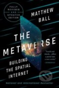 Kniha: The Metaverse (Matthew Ball). W. W. Norton & Company, 2024 Kniha: The Metaverse (Matthew Ball). W. W. Norton & Company, 2024