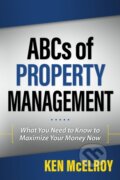 Kniha: ABCs of Property Management (Ken McElroy). RDA Press, 2015 Kniha: ABCs of Property Management (Ken McElroy). RDA Press, 2015