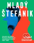 Kniha: Mladý Štefánik (József Demmel). Slovenské literárne centrum, 2024 Kniha: Mladý Štefánik (József Demmel). Slovenské literárne centrum, 2024