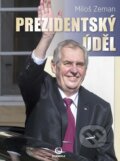 Kniha: Prezidentský úděl (Miloš Zeman). Olympia, 2024 Kniha: Prezidentský úděl (Miloš Zeman). Olympia, 2024