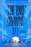 Kniha: The End Crowns All (Bea Fitzgerald). Penguin Books, 2024 Kniha: The End Crowns All (Bea Fitzgerald). Penguin Books, 2024