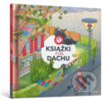 Kniha: Książki na dachu (Thomas van Oostrum). Artbooks, 2024 Kniha: Książki na dachu (Thomas van Oostrum). Artbooks, 2024