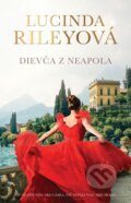 Kniha: Dievča z Neapola (Lucinda Riley). Tatran, 2024 Kniha: Dievča z Neapola (Lucinda Riley). Tatran, 2024