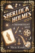 Kniha: Sherlock Holmes a Nesmrtelný muž (Nick Kyme). Vendeta, 2024 Kniha: Sherlock Holmes a Nesmrtelný muž (Nick Kyme). Vendeta, 2024
