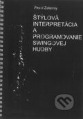 Kniha: Štýlová interpretácia a programovanie swingovej hudby (Vydavateľstvo Michala Vaška). Vydavateľstvo Michala Vaška, 2013 Kniha: Štýlová interpretácia a programovanie swingovej hudby (Vydavateľstvo Michala Vaška). Vydavateľstvo Michala Vaška, 2013