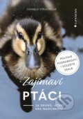 Kniha: Zajímaví ptáci (Daniela Straußová). Grada, 2024 Kniha: Zajímaví ptáci (Daniela Straußová). Grada, 2024