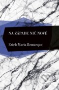 Kniha: Na západe nič nové (Erich Maria Remarque). Slovenský spisovateľ, 2024 Kniha: Na západe nič nové (Erich Maria Remarque). Slovenský spisovateľ, 2024
