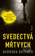 Kniha: Svedectvá mŕtvych (Barbara Butcher), 2024 Kniha: Svedectvá mŕtvych (Barbara Butcher), 2024