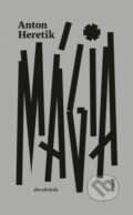 Kniha: Mágia ako zdroj zla (Anton Heretik), 2024 Kniha: Mágia ako zdroj zla (Anton Heretik), 2024