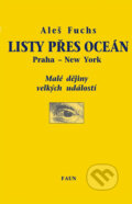 Kniha: Listy přes oceán (Aleš Fuchs). Faun, 2006 Kniha: Listy přes oceán (Aleš Fuchs). Faun, 2006