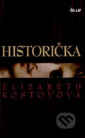 Kniha: Historička (Elizabeth Kostovová), 2006 Kniha: Historička (Elizabeth Kostovová), 2006