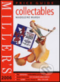 Kniha: Miller's Collectables Price Guide (Millers Publications). Millers Publications, 2006 Kniha: Miller's Collectables Price Guide (Millers Publications). Millers Publications, 2006