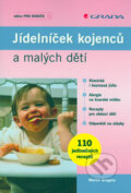 Jídelníček kojenců a malých dětí - Martin Gregora, Grada, 2006