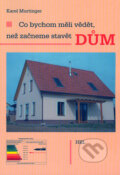 Kniha: Co bychom měli vědět, než začneme stavět dům (Karel Murtinger). Hel, 2004 Kniha: Co bychom měli vědět, než začneme stavět dům (Karel Murtinger). Hel, 2004