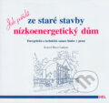Kniha: Jak pořídit ze staré stavby nízkoenergetický dům (Heinz Ladener). Hel, 2001 Kniha: Jak pořídit ze staré stavby nízkoenergetický dům (Heinz Ladener). Hel, 2001