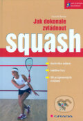 Kniha: Jak dokonale zvládnout squash (Dominik Šácha). Grada, 2006 Kniha: Jak dokonale zvládnout squash (Dominik Šácha). Grada, 2006