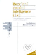 Rozvíjení emoční inteligence žáků - Eva Gajdošová, Gabriela Herényiová, Portál, 2006