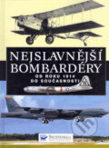 Kniha: Nejslavnější bombardéry (Chris Chant). Svojtka&Co., 2006 Kniha: Nejslavnější bombardéry (Chris Chant). Svojtka&Co., 2006