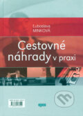 Kniha: Cestovné náhrady v praxi (Ľuboslava Minková). Epos, 2006 Kniha: Cestovné náhrady v praxi (Ľuboslava Minková). Epos, 2006