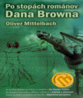 Kniha: Po stopách románov Dana Browna (Oliver Mittelbach). Columbus, 2006 Kniha: Po stopách románov Dana Browna (Oliver Mittelbach). Columbus, 2006