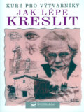 Kniha: Jak lépe kreslit (Barrington Barber). Svojtka&Co., 2006 Kniha: Jak lépe kreslit (Barrington Barber). Svojtka&Co., 2006