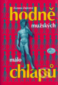 Kniha: Hodně mužských, málo chlapů (Zuzana Zajícová). Pragoline, 2006 Kniha: Hodně mužských, málo chlapů (Zuzana Zajícová). Pragoline, 2006