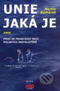 Kniha: Unie jaká je (Martin Komárek). Prostor, 2006 Kniha: Unie jaká je (Martin Komárek). Prostor, 2006