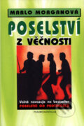 Kniha: Poselství z věčnosti (Marlo Morgan). Práh, Knižní klub, 1998 Kniha: Poselství z věčnosti (Marlo Morgan). Práh, Knižní klub, 1998