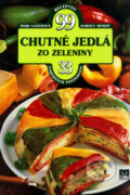 Kniha: Chutné jedlá zo zeleniny (Károly Hemző a Mari Lajosová). Príroda, 2006 Kniha: Chutné jedlá zo zeleniny (Károly Hemző a Mari Lajosová). Príroda, 2006