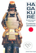 Kniha: Hagakure - Moudrost samuraje z kraje Saga (Cunetomo Jamamoto), 2004 Kniha: Hagakure - Moudrost samuraje z kraje Saga (Cunetomo Jamamoto), 2004
