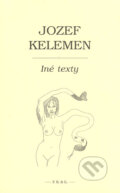 Kniha: Iné texty (Jozef Kelemen). F. R. & G., 2005 Kniha: Iné texty (Jozef Kelemen). F. R. & G., 2005
