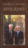 Kniha: Myšlienky (Ivan Hulín a Ivan Žucha). Slovak Academic Press, 2006 Kniha: Myšlienky (Ivan Hulín a Ivan Žucha). Slovak Academic Press, 2006