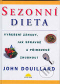Kniha: Sezonní dieta (John Douillard). ECCE VITA, 2002 Kniha: Sezonní dieta (John Douillard). ECCE VITA, 2002