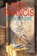 Kniha: Divocí koně (Dick Francis). Olympia, 2006 Kniha: Divocí koně (Dick Francis). Olympia, 2006